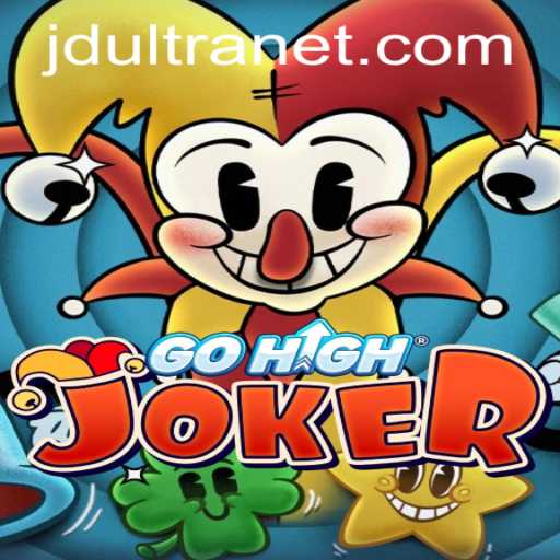 Unveiling GoHighJoker: The Thrilling New Game Fueled by JDUltra Innovation