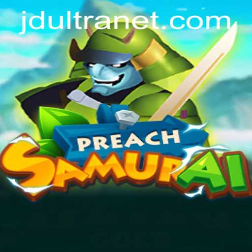 Exploring the Dynamic World of PreachSamurai: A Journey through the Game and Its Rules